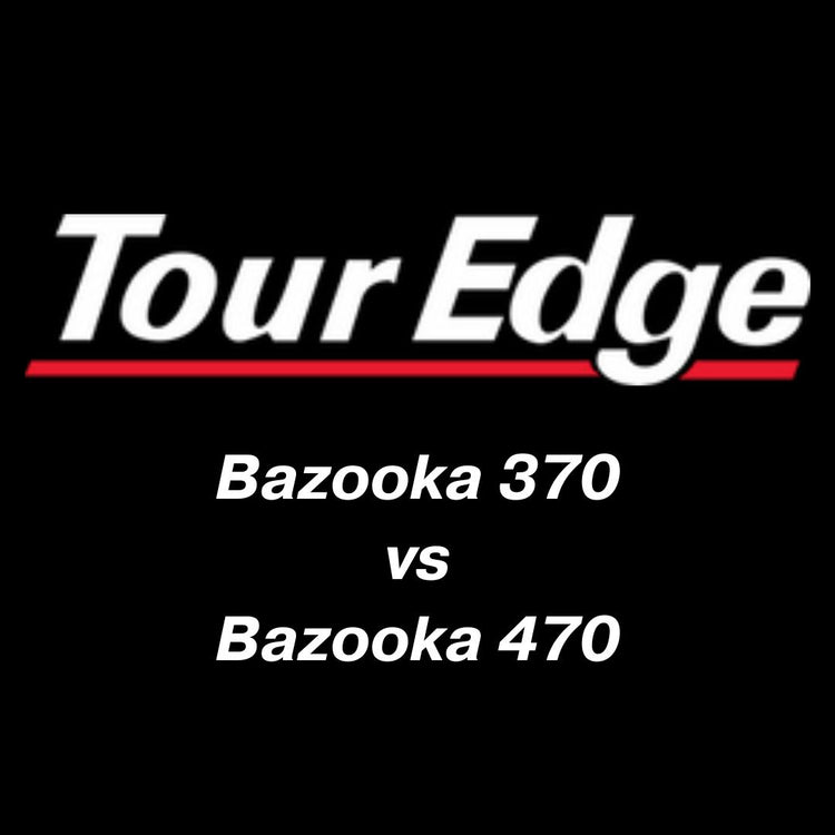 Tour Edge Bazooka 370 vs Bazooka 470 golf club sets